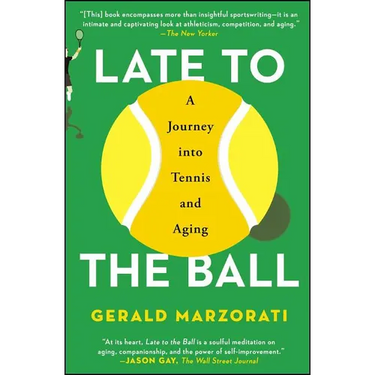 Late to the Ball: A Journey Into Tennis and Aging