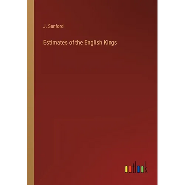 Estimates of the English Kings