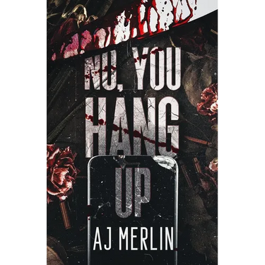 No, You Hang Up