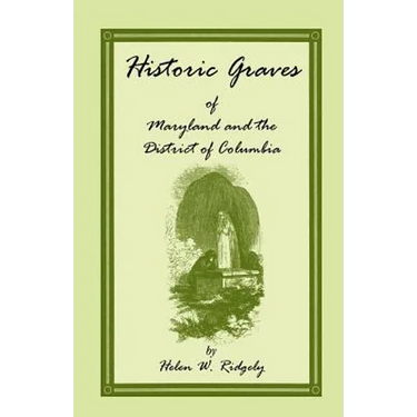 Historic Graves of Maryland and the District of Columbia