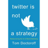 Twitter Is Not a Strategy
