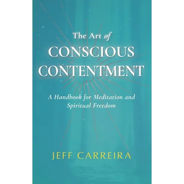 The Art of Conscious Contentment