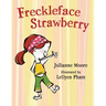 Freckleface Strawberry