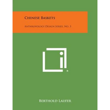 Chinese Baskets: Anthropology Design Series, No. 3