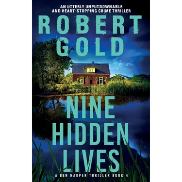 Nine Hidden Lives: An utterly unputdownable and heart-stopping crime thriller