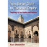 From Berber State to Moroccan Empire: The Glory of Fez Under the Marinids