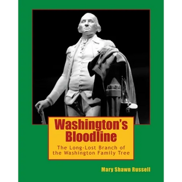 Washington's Bloodline: The Long-Lost Branch of Washington Family Tree