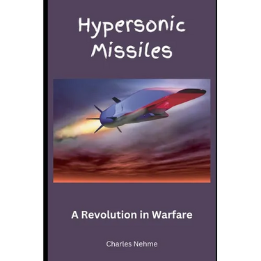 Hypersonic Missiles: A Revolution in Warfare