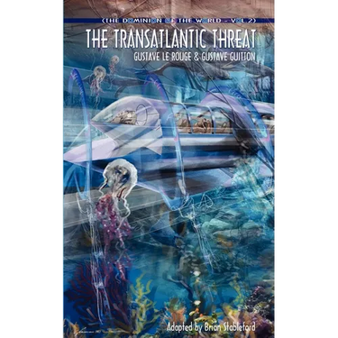 The Dominion of the World 2: The Transatlantic Threat