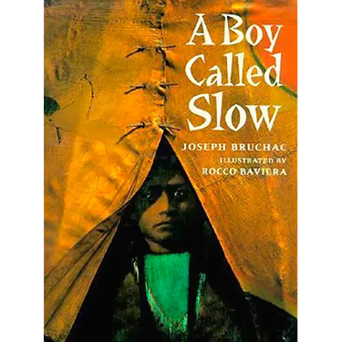 A Boy Called Slow: The True Story of Sitting Bull