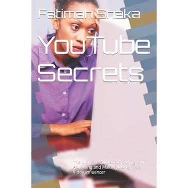YouTube Secrets: The Ultimate Guide to Growing Your Following and Making Money as a Video Influencer