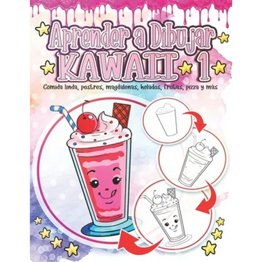 Aprender a Dibujar Kawaii 1: Comida linda, postres, magdalenas, helados, frutas, pizza y más: Adorables y lindos dibujos de Kawaii Relajación y ali