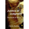 Justice or Judgment: The Book of Amos
