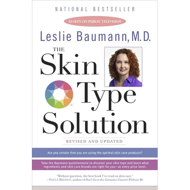 The Skin Type Solution: Are You Certain Tthat You Are Using the Optimal Skin Care Products? Revised andUpdated