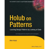 Holub on Patterns: Learning Design Patterns by Looking at Code