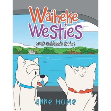 Waiheke Westies: Jock and Lassie Arrive