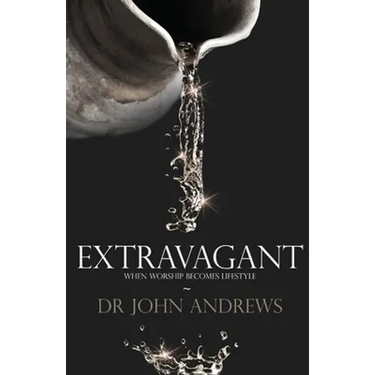 Extravagant: When worship becomes lifestyle