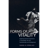 Forms of Vitality: Exploring Dynamic Experience in Psychology and the Arts