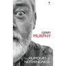 The Humours of Nothingness