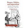 Finance, Politics, and Imperialism: Australia, Canada, and the City of London, c.1896-1914