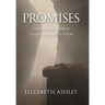 Promises: God Doesn't Break Them-He Makes Them