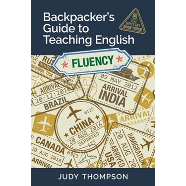 Backpacker's Guide to Teaching English Book 3 Fluency: You Don't Say
