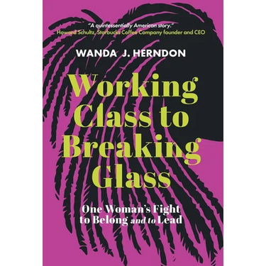 Working Class to Breaking Glass: One Woman's Fight to Belong and to Lead