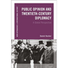 Public Opinion and Twentieth-Century Diplomacy: A Global Perspective