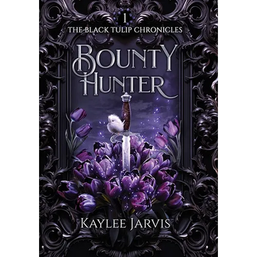 Bounty Hunter: The Black Tulip Chronicles