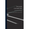 Higher Geometry; an Introduction to Advanced Methods in Analytic Geometry