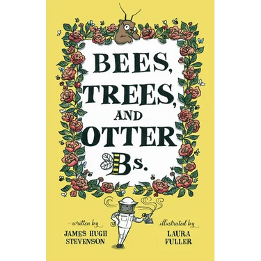 Bees, Trees, and Otter Bs.