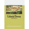 Colonial Downs and More