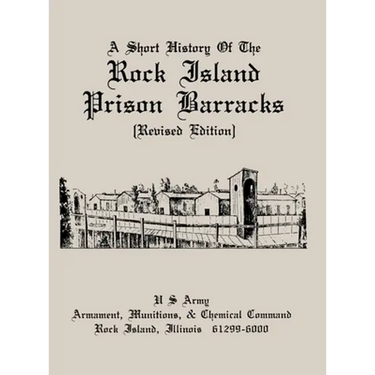 A Short History of the Rock Island Prison Barracks