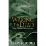 Waking the Dead: Book Two of The Dead Series
