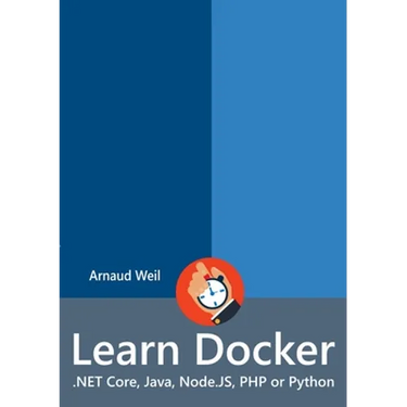 Learn Docker - .NET Core, Java, Node.JS, PHP or Python