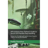 API-ocalypse Now: Python's Guide to Secure and Flexible Data Handling: Survive the API Jungle with Python's Most Powerful Tools for Secu