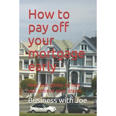 How to pay off your mortgage early: Help and advice to help you achieve your dream