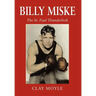 Billy Miske: The St. Paul Thunderbolt