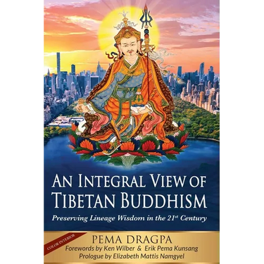 An Integral View of Tibetan Buddhism: Preserving Lineage Wisdom in the 21st Century