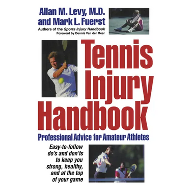 Tennis Injury Handbook: Professional Advice for Amateur Athletes