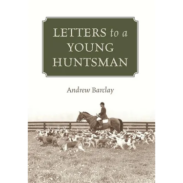 Letters to a Young Huntsman
