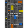 Three Pieces of Glass