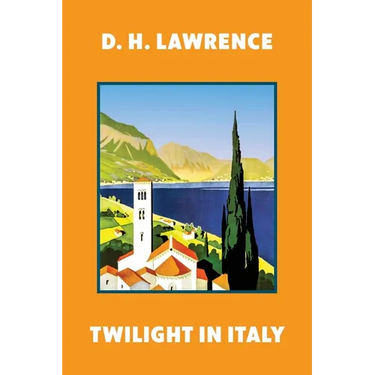 Twilight in Italy (Warbler Classics Annotated Edition)