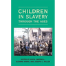 Children in Slavery through the Ages