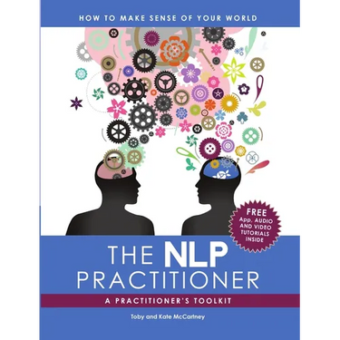 The NLP Practitioner: A Practitioners Toolkit