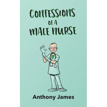 Confessions of a Male Nurse