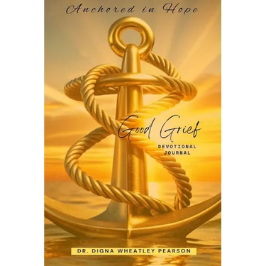 Anchored In Hope: Good Grief Devotional Journal: Good Grief Devotional Journal