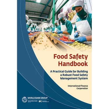 Food Safety Handbook: A Practical Guide for Building a Robust Food Safety Management System