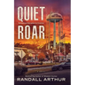A Quiet Roar: Sometimes Disruption Is Overdue