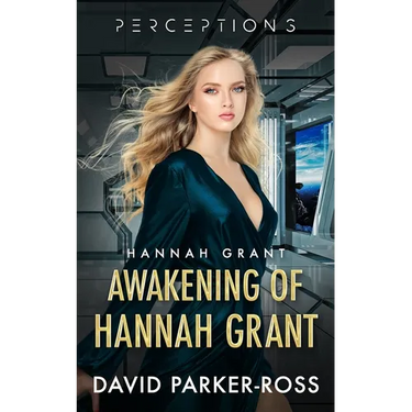 Awakening of Hannah Grant: Traitor or Patriot? A Space Opera
